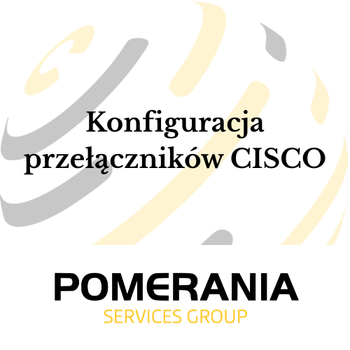 Szkolenie z konfiguracji przełączników Cisco